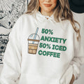 50% Anxiety 50% Iced Coffee Hoodie product image 1