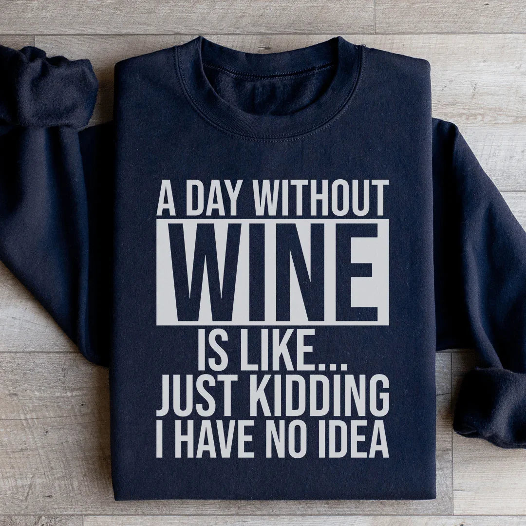 A Day Without Wine Sweatshirt product image 4