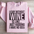 A Day Without Wine Sweatshirt product image 1