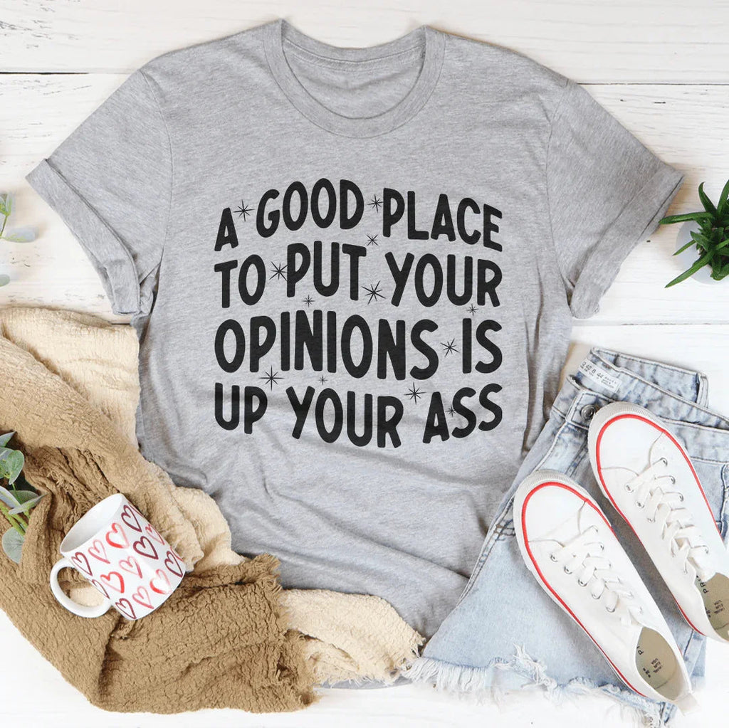 A Good Place To Put Your Opinions Tee product image 3