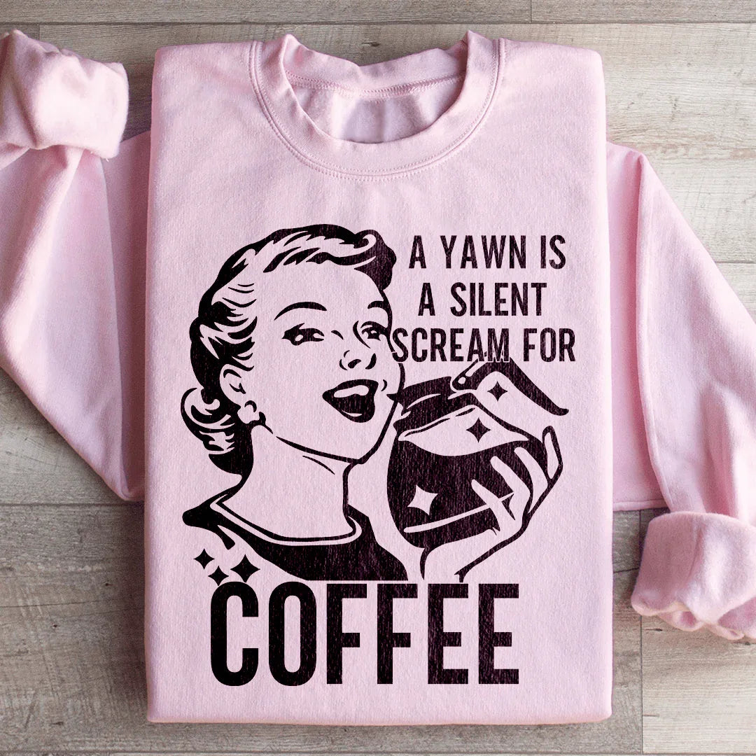 A Yawn Is A Silent Scream For Coffee Sweatshirt product image 4