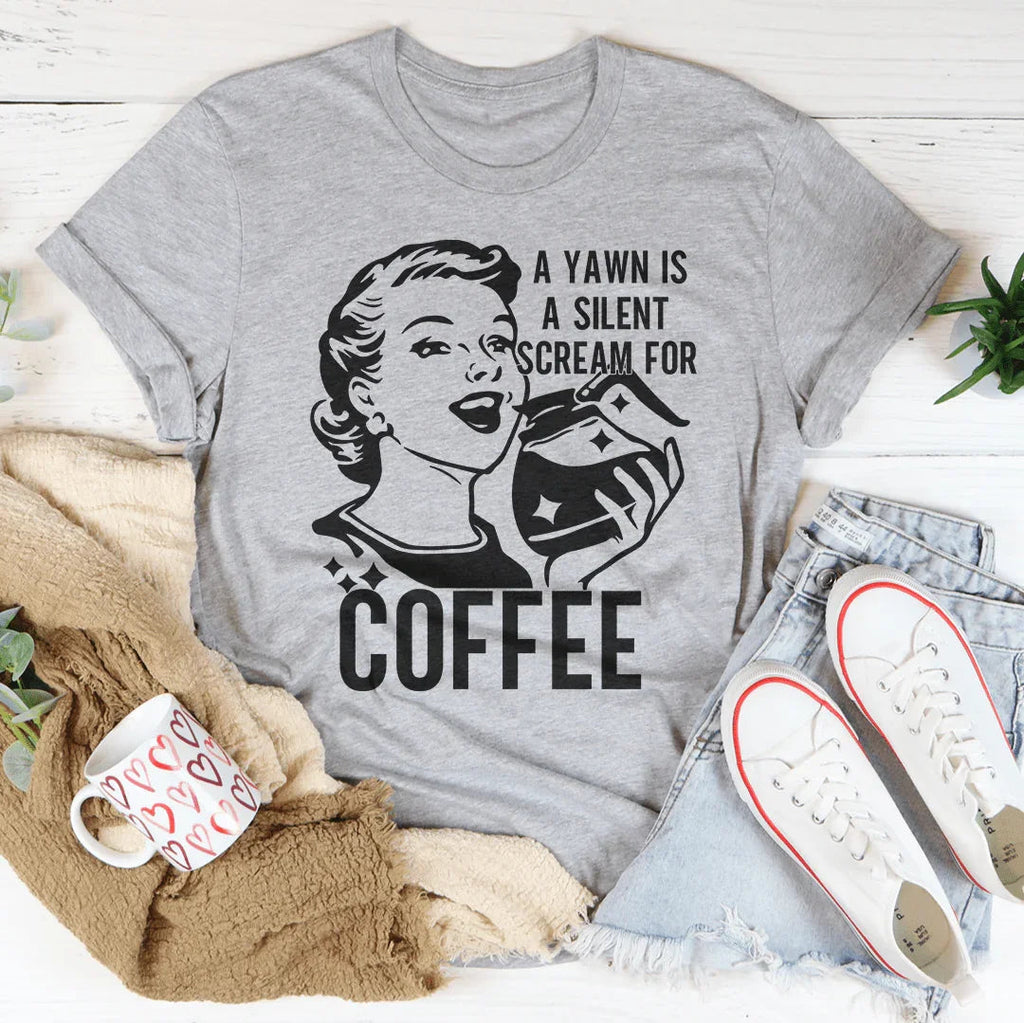 A Yawn Is A Silent Scream For Coffee Tee product image 2