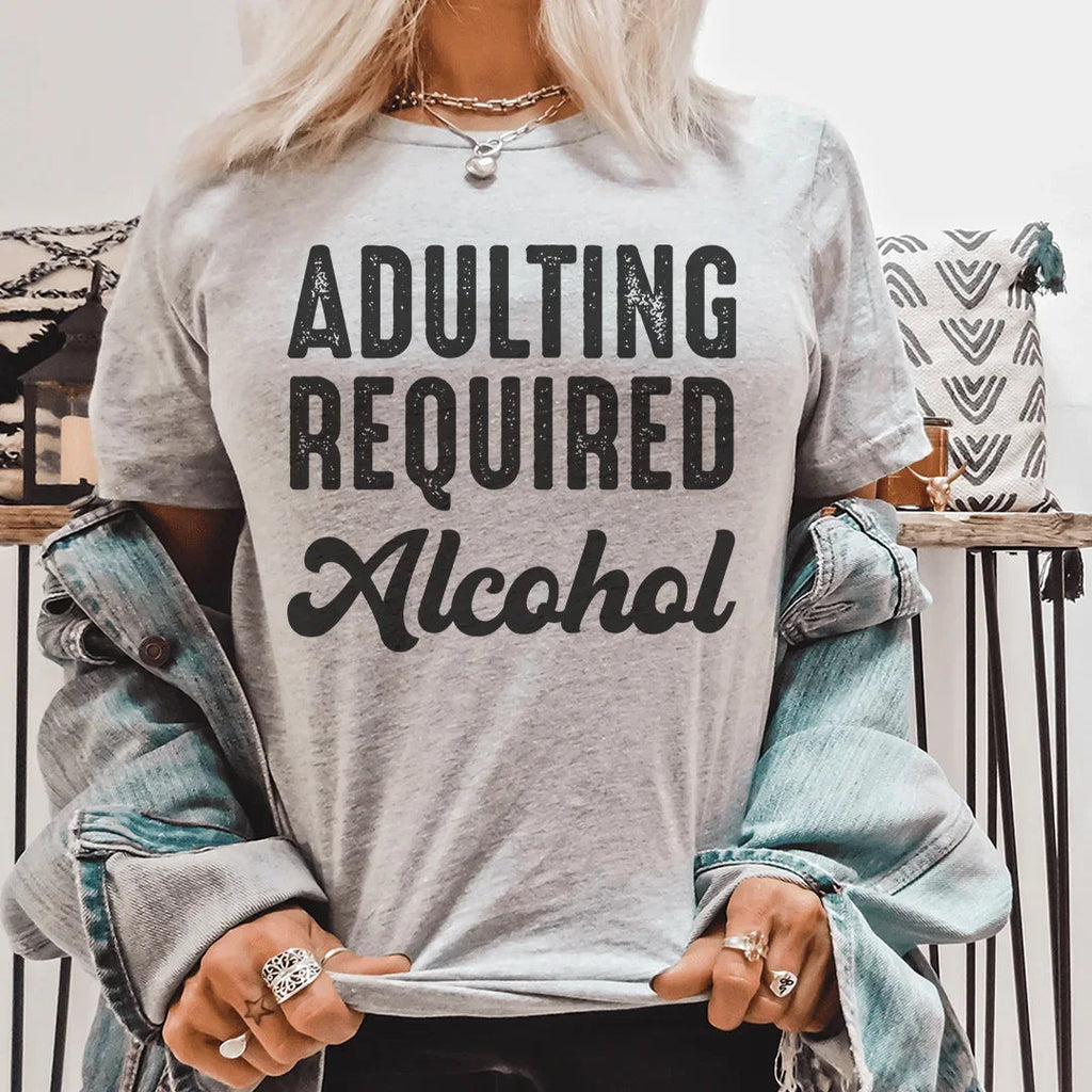 Adulting Requires Alcohol Tee product image 1