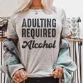 Adulting Requires Alcohol Tee product image 1