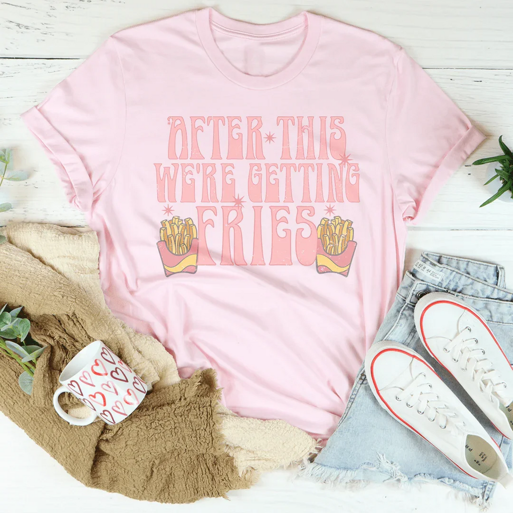 After This We're Getting Fries Tee product image 4