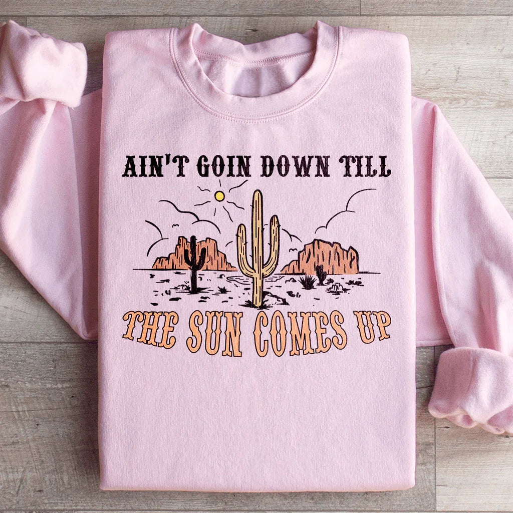 Ain't Goin Down Till The Sun Comes Up Sweatshirt product image 4