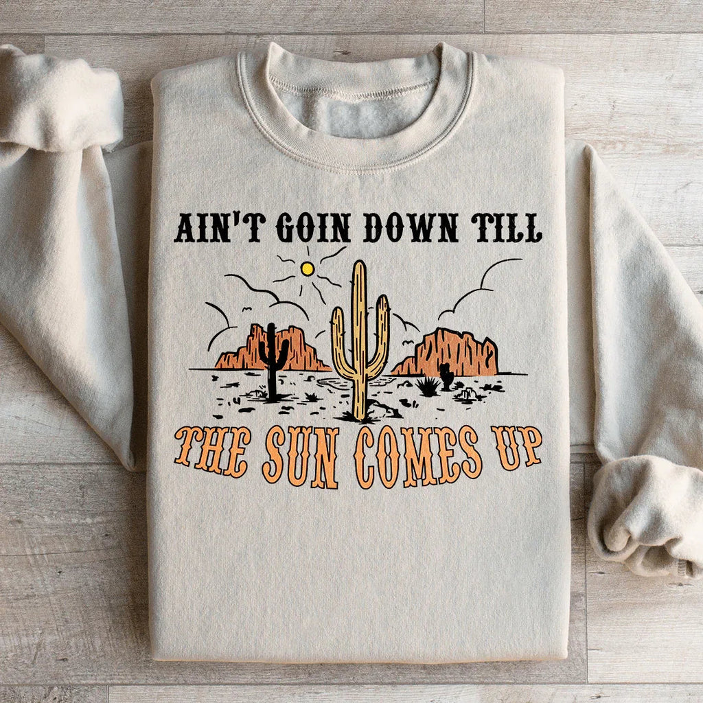 Ain't Goin Down Till The Sun Comes Up Sweatshirt product image 2