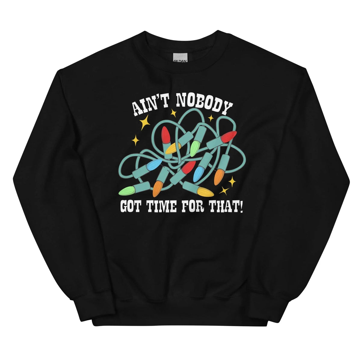 Ain't Nobody Got Time For That Sweatshirt product image 3