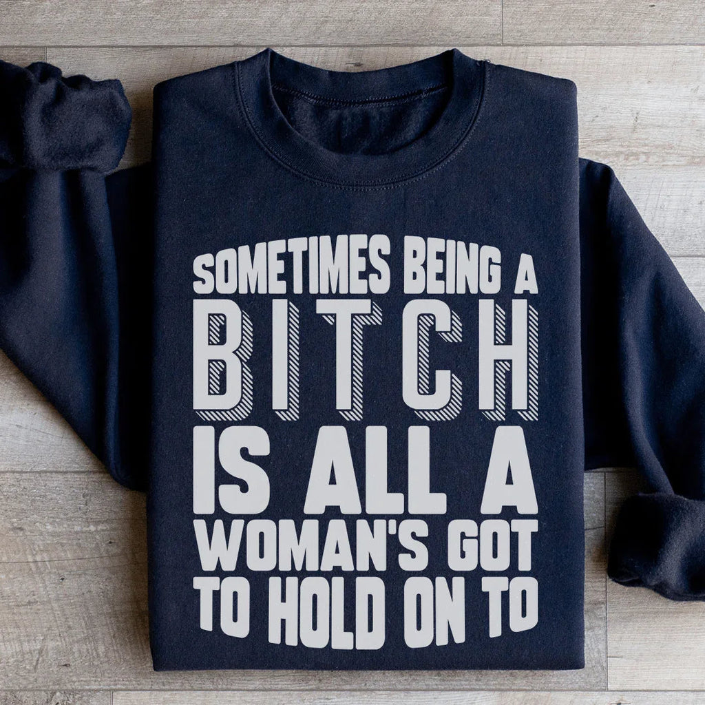All A Woman's Got To Hold On To Sweatshirt product image 3