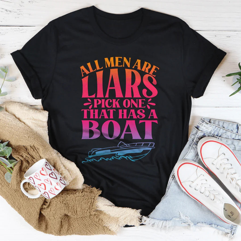 All Men Are Liars Pick One That Has A Boat Tee product image 3