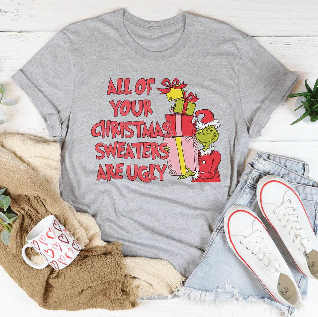 All Of Your Christmas Sweaters Are Ugly Tee product image 4