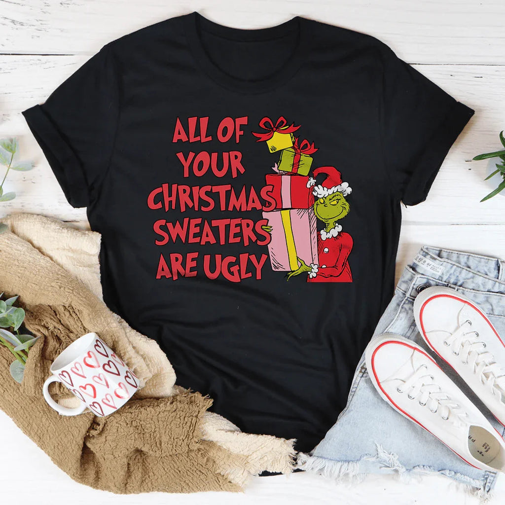 All Of Your Christmas Sweaters Are Ugly Tee product image 3