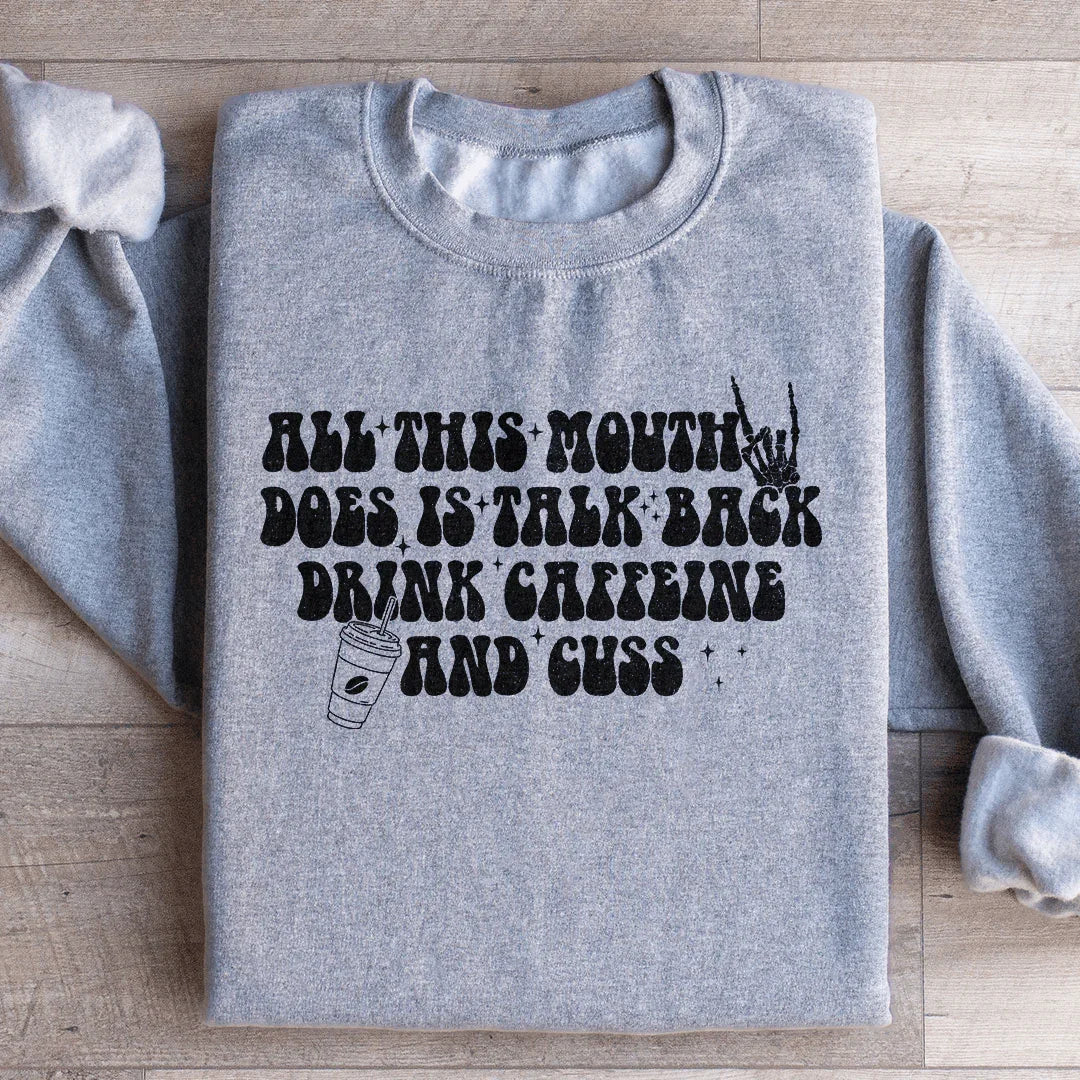 All This Mouth Does Is Talk Back Drink Caffeine And Cuss product image 3