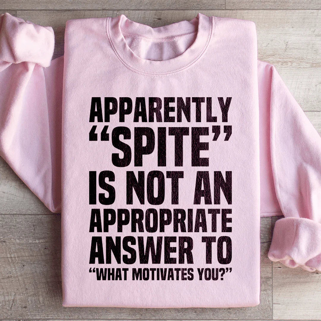 Apparently Spite Is Not An Appropriate Answer To What product image 1