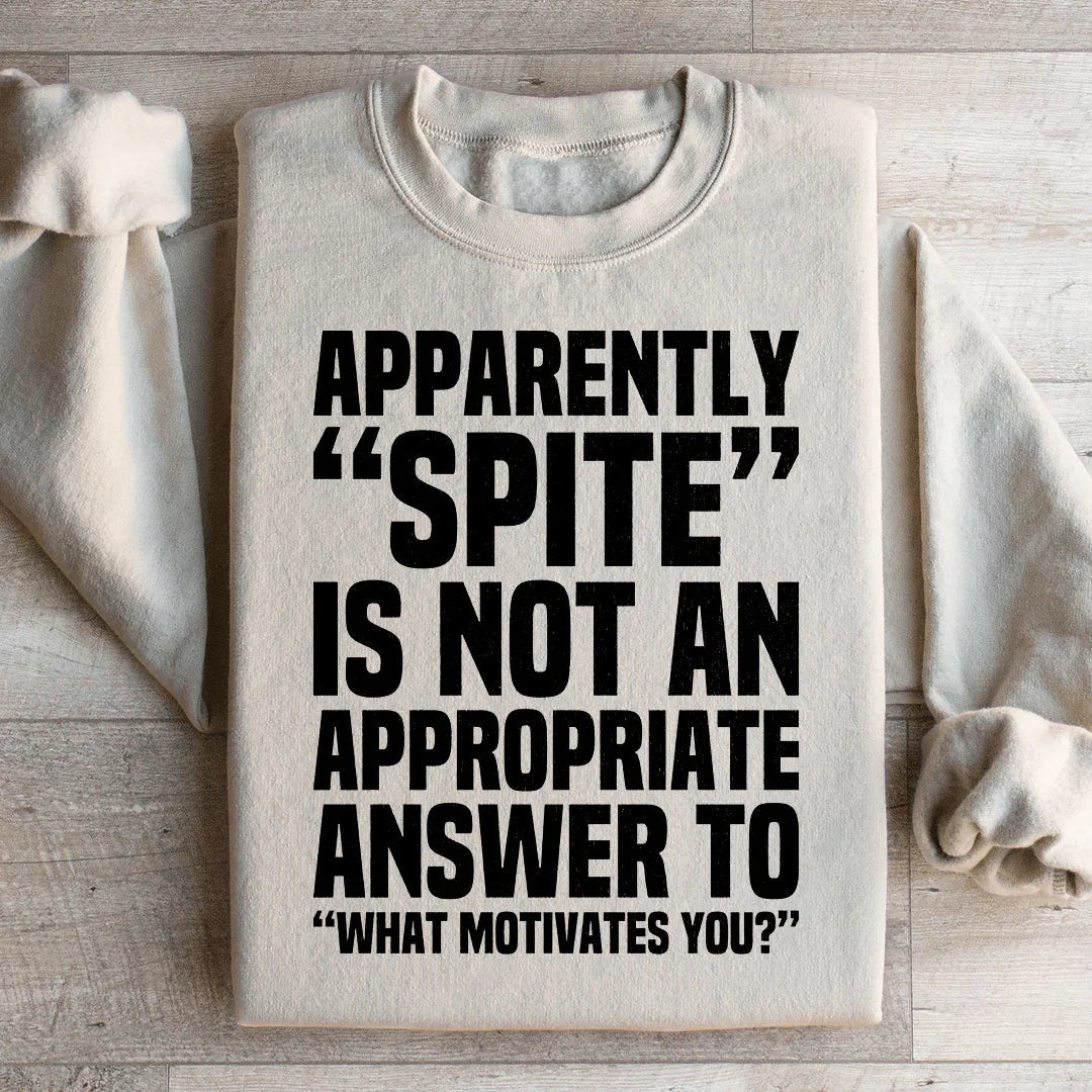 Apparently Spite Is Not An Appropriate Answer To What product image 2