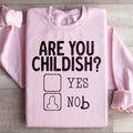 Are You Childish Sweatshirt product image 1