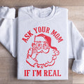 Ask Your Mom If I'm Real Sweatshirt product image 1