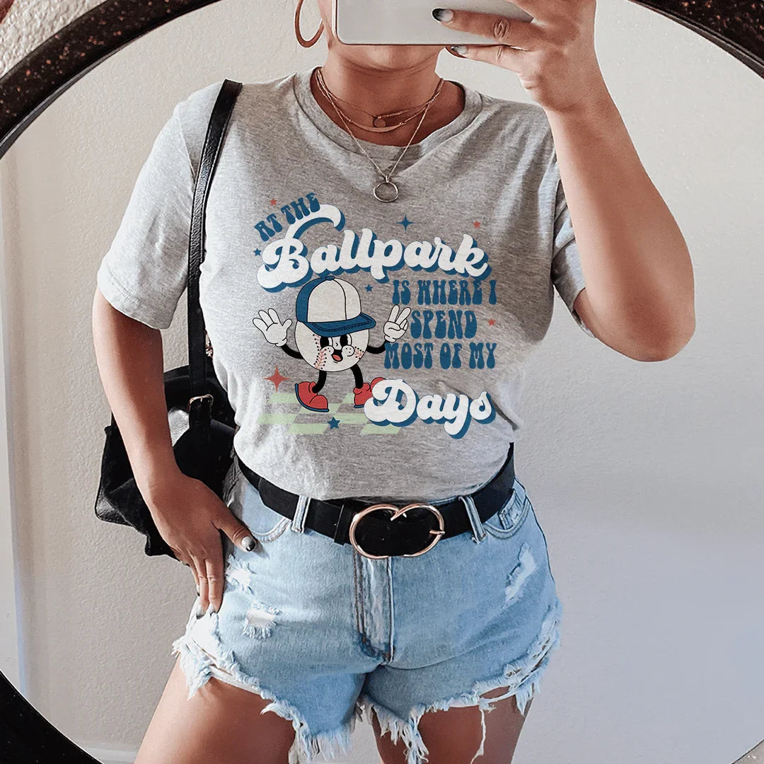 At The Ballpark Is Where I Spend Most Of My Days Tee product image 1