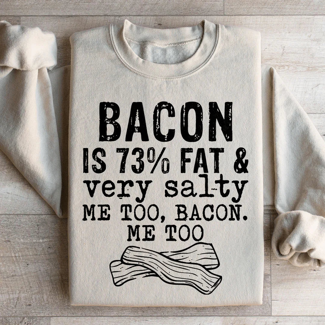 Bacon Fat And Salty Sweatshirt product image 1