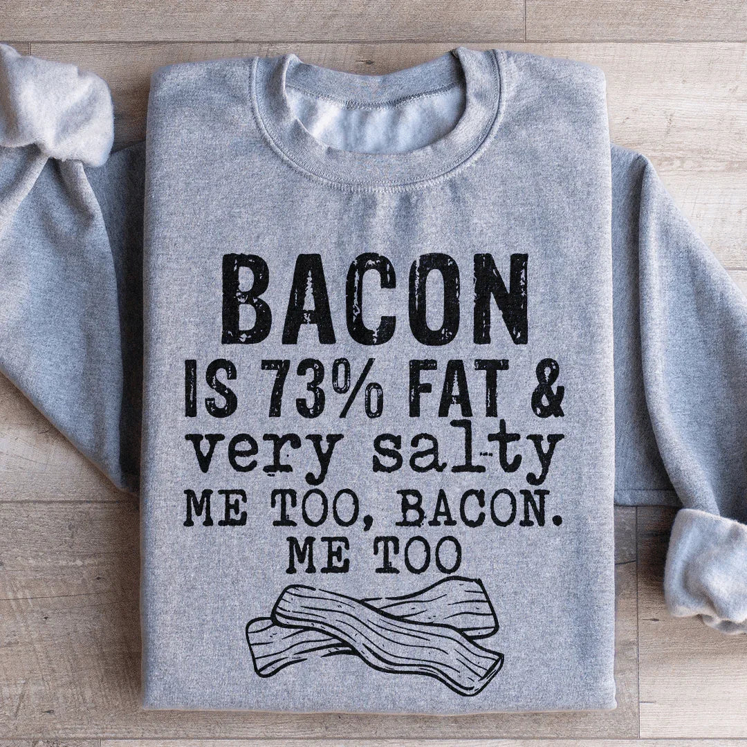 Bacon Fat And Salty Sweatshirt product image 3