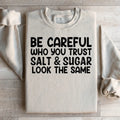 Be Careful Who You Trust Salt & Sugar Look The Same product image 1