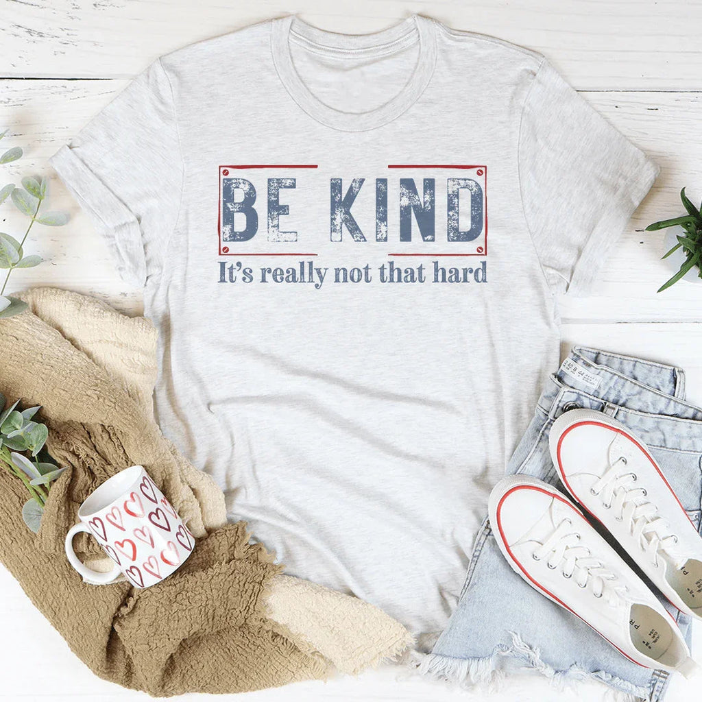 Be Kind It’s Really Not That Hard Tee product image 2