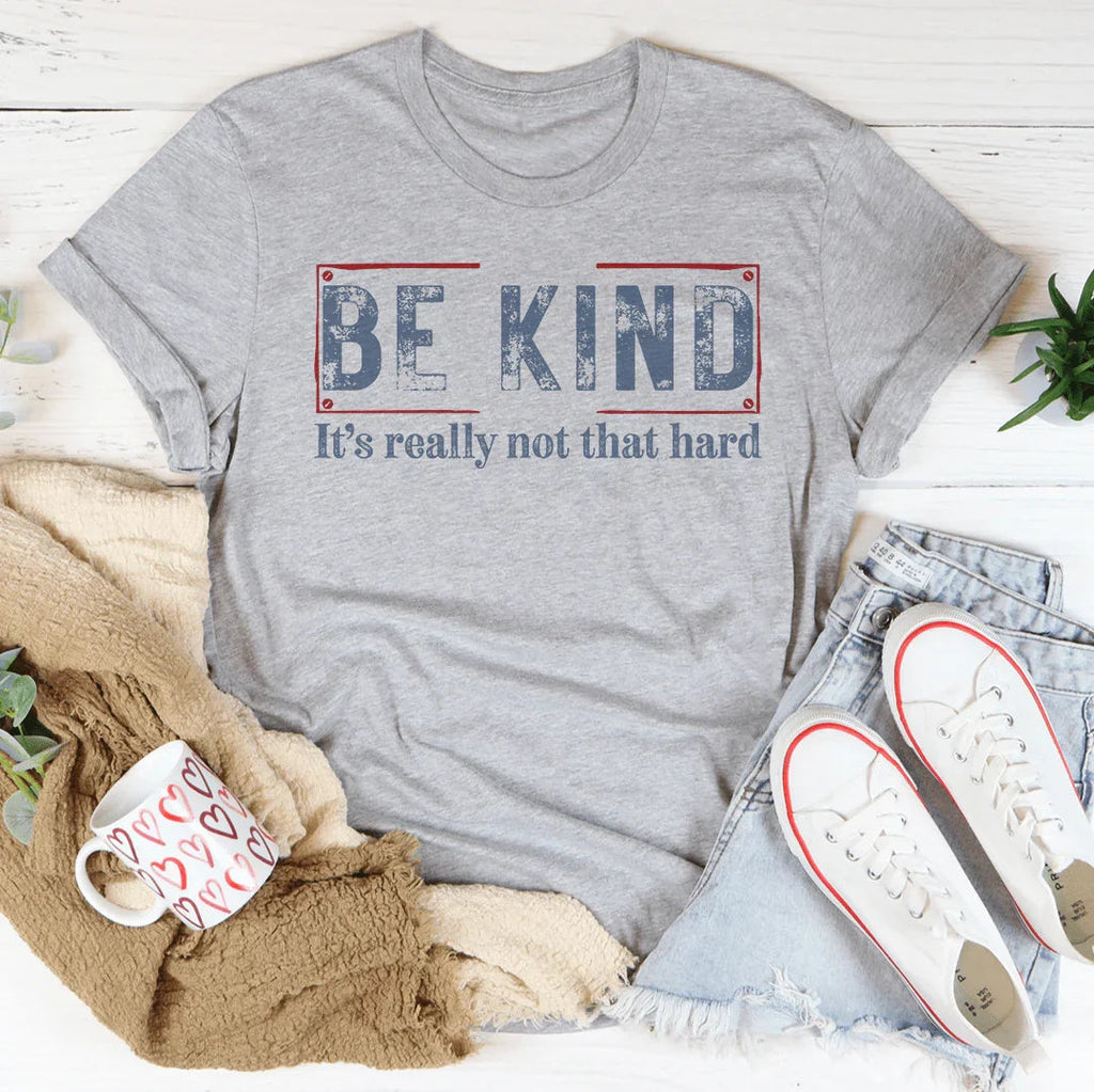 Be Kind It’s Really Not That Hard Tee product image 3
