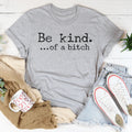 Be Kind of A B-tch Tee product image 1