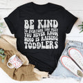 Be Kind To Everyone You Meet Never Know Tee product image 1