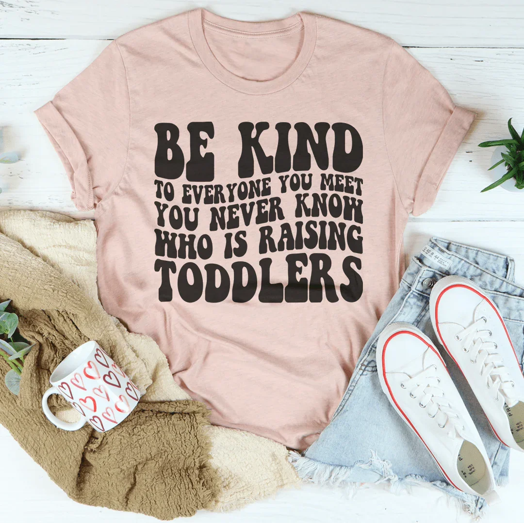 Be Kind To Everyone You Meet Never Know Tee product image 4