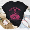 Be Soft And Kind But Take No Shit Tee product image 1