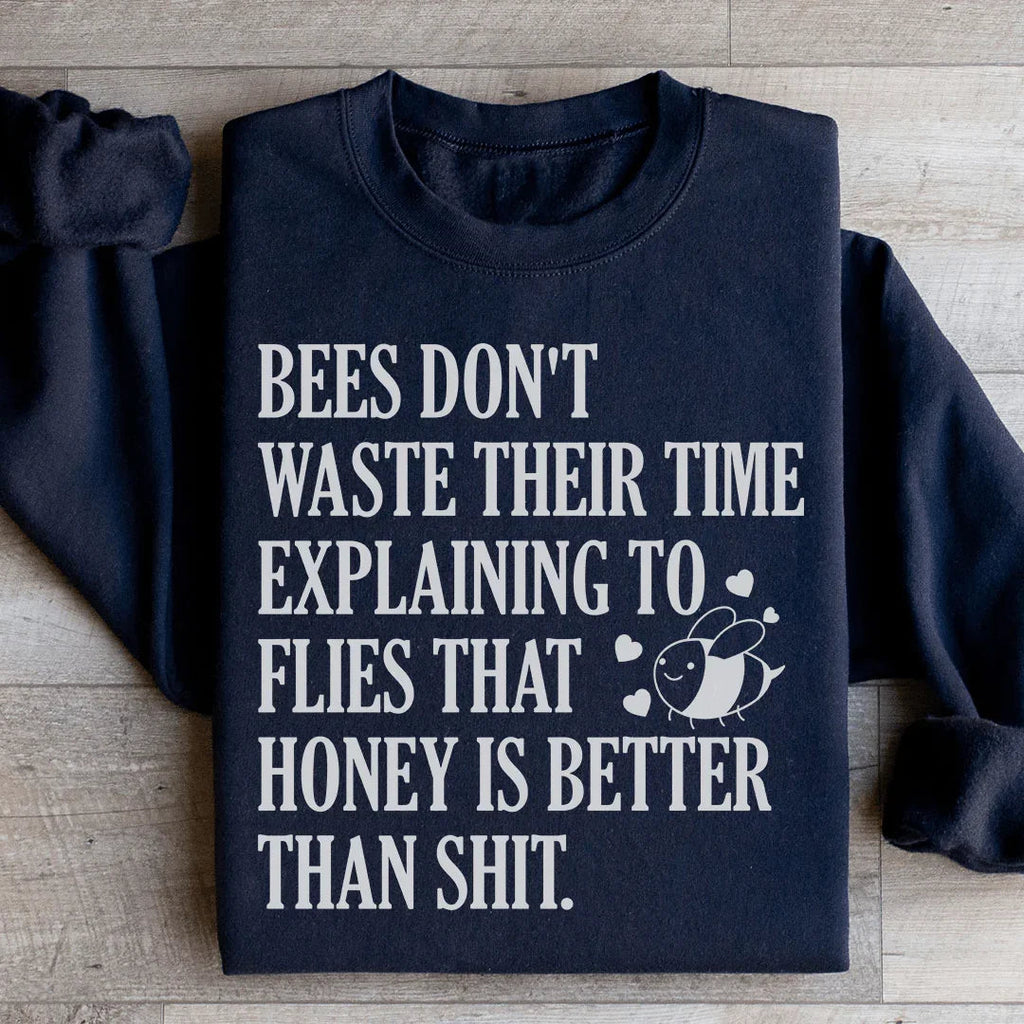 Bees Don't Waste Their Time Sweatshirt product image 3
