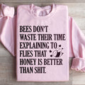 Bees Don't Waste Their Time Sweatshirt product image 1