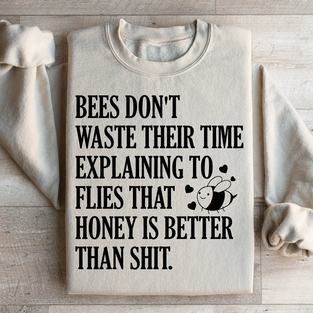 Bees Don't Waste Their Time Sweatshirt product image 2