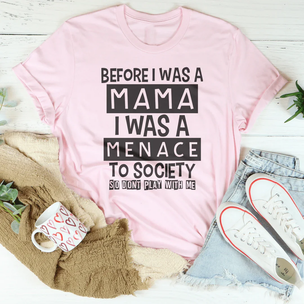 Before I Was A Mama I A Menace To Society Tee product image 4