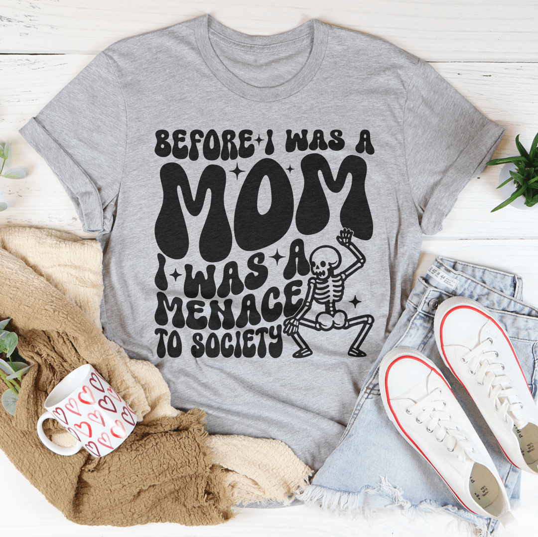 Before I Was A Mom I A Menace To Society Tee product image 3