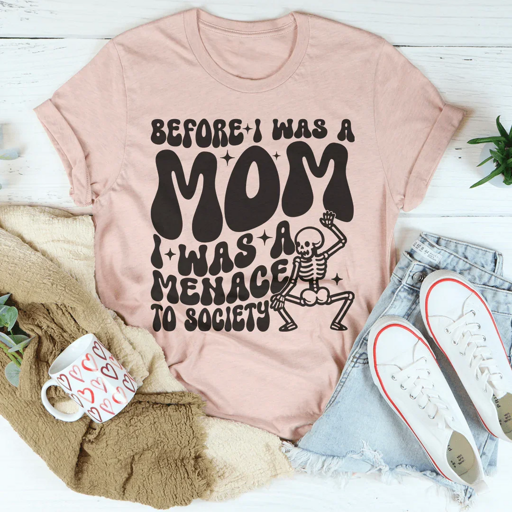 Before I Was A Mom I A Menace To Society Tee product image 1