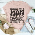 Before I Was A Mom I A Menace To Society Tee product image 1