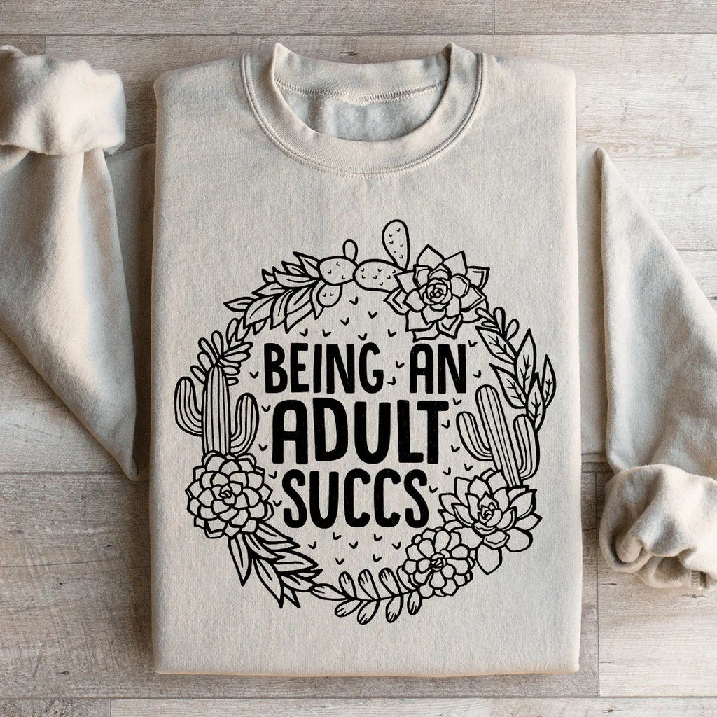 Being An Adult Succs Sweatshirt product image 2