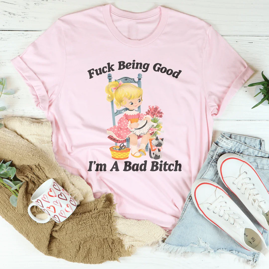 Being Good I’m A Bad Tee product image 1
