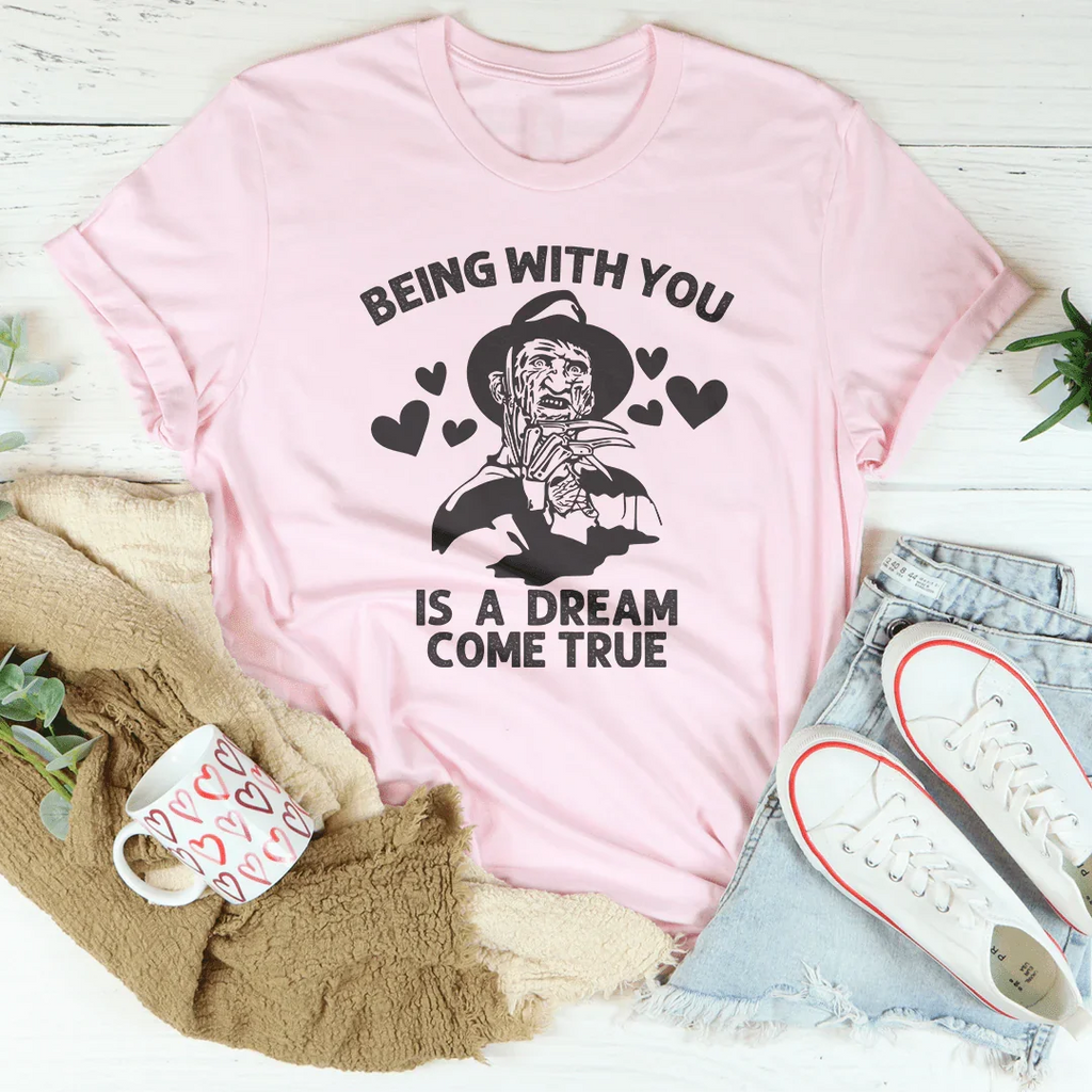 Being With You Is A Dream Come True Tee product image 2