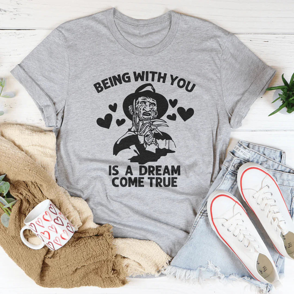 Being With You Is A Dream Come True Tee product image 3