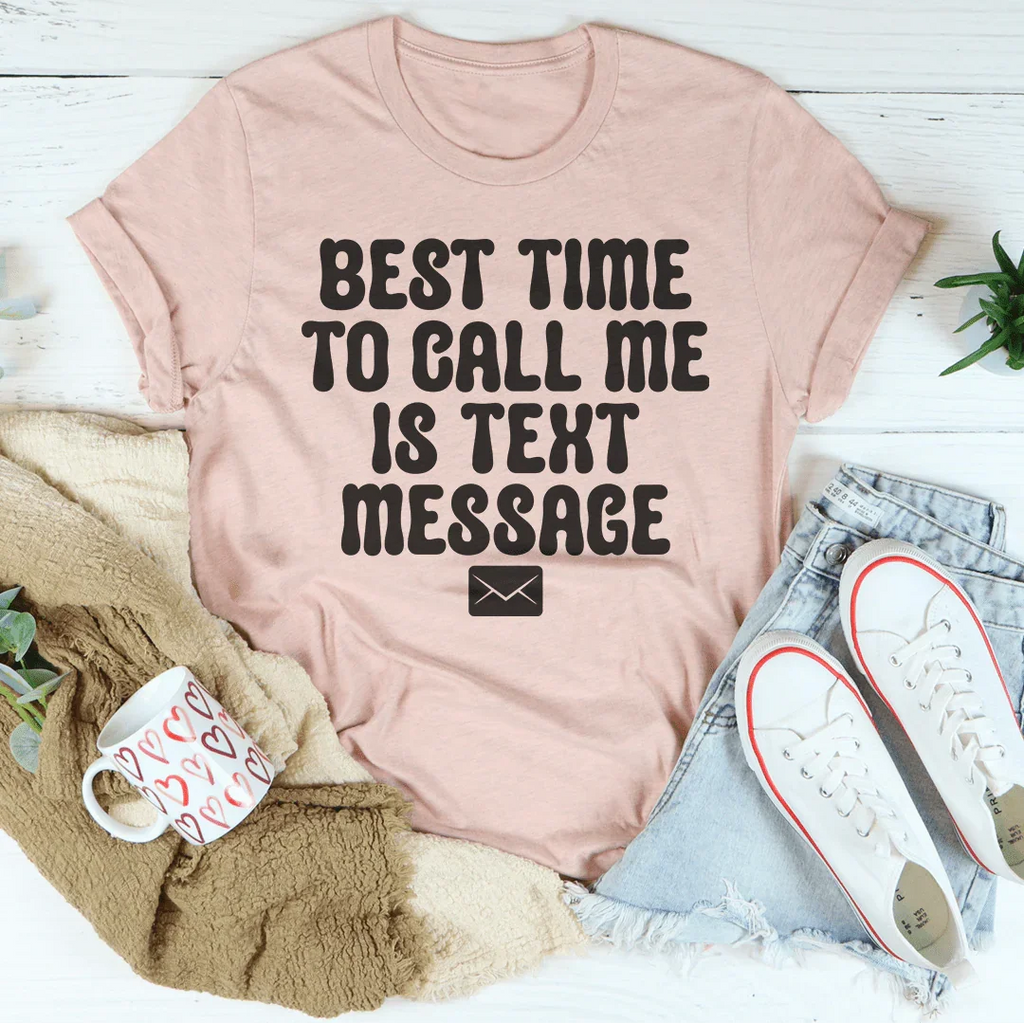 Best Time To Call Me Is Text Message Tee product image 2