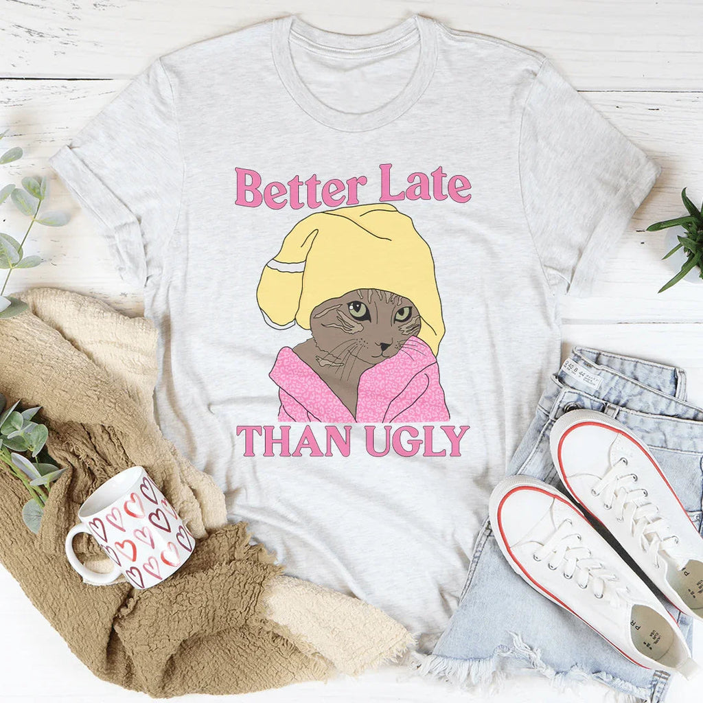 Better Late Than Ugly Kitty Tee product image 1