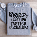Bigger The Fupa Tastier Chalupa Sweatshirt product image 1