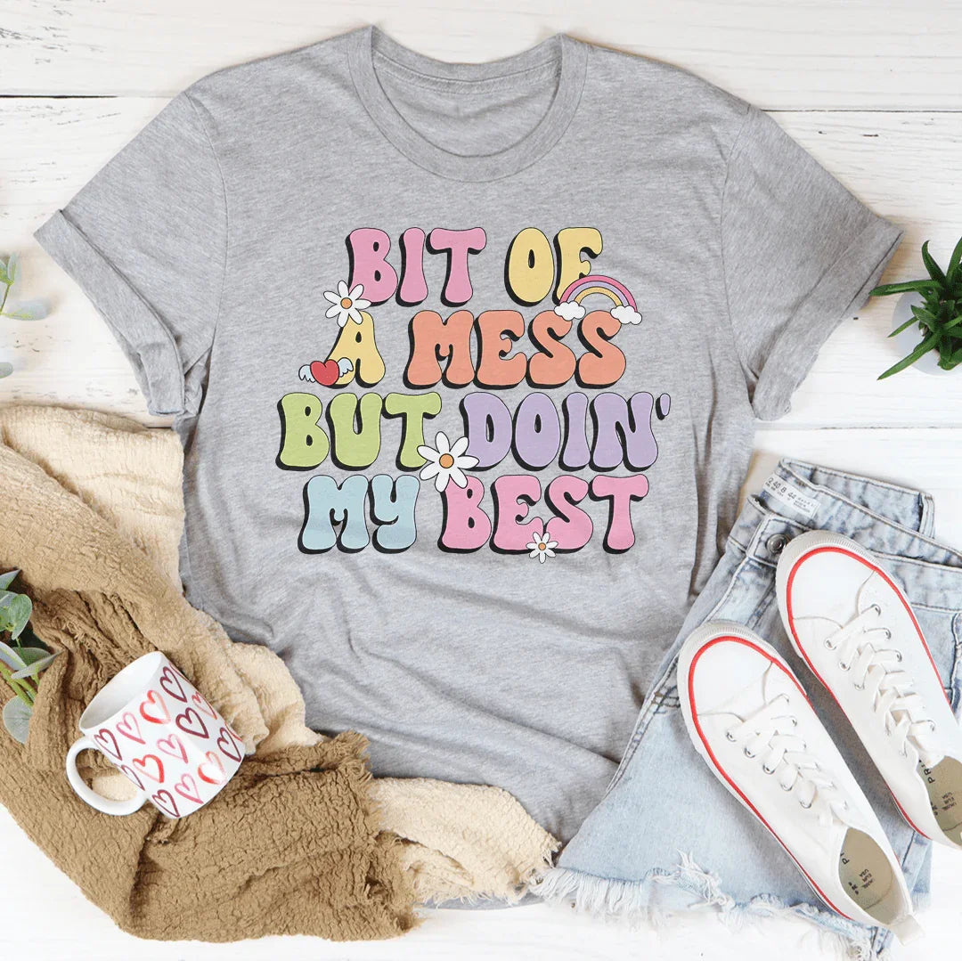 Bit Of A Mess But Doin My Best Tee product image 2
