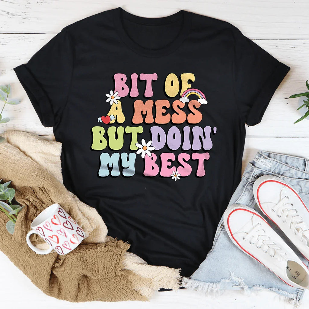 Bit Of A Mess But Doin My Best Tee product image 3