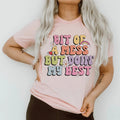 Bit Of A Mess But Doin My Best Tee product image 1