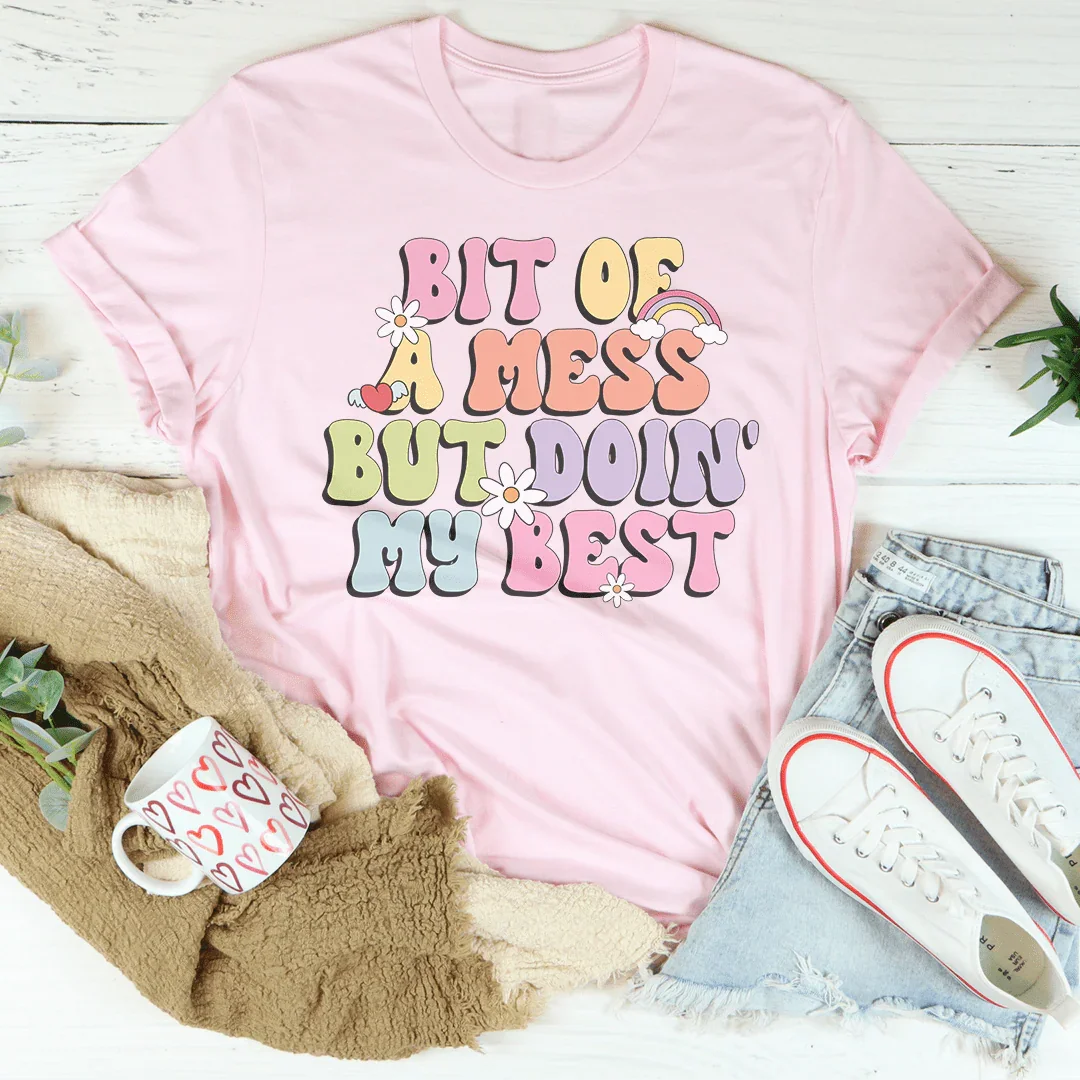 Bit Of A Mess But Doin My Best Tee product image 4
