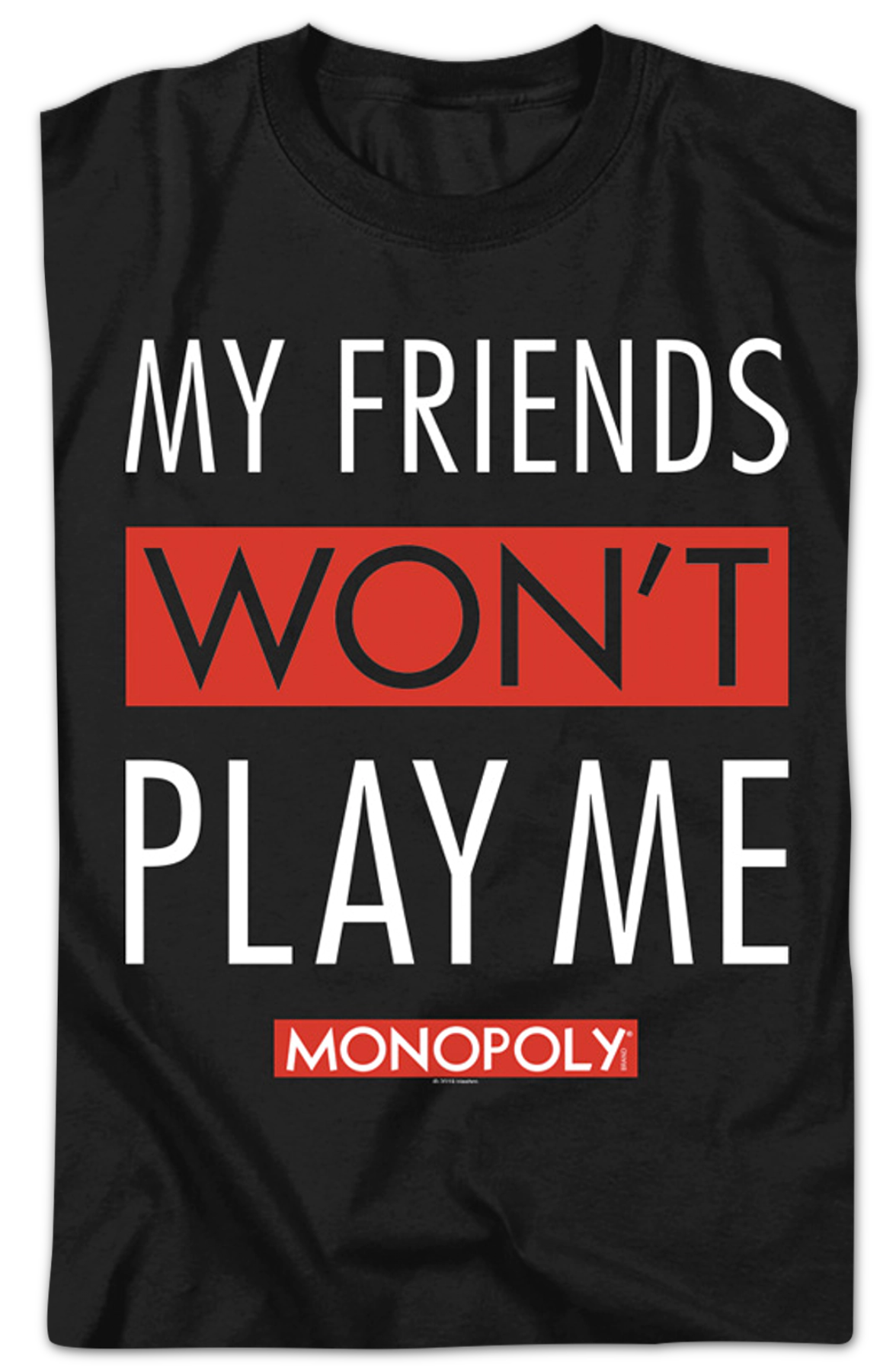 Black My Friends Won't Play With Me Monopoly T-Shirt product image 2